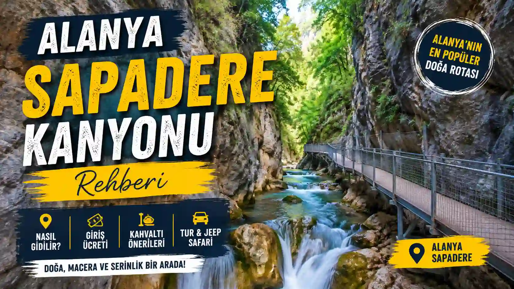 Alanya Sapadere Kanyonu Rehberi: Nasıl Gidilir, Giriş Ücreti, Kahvaltı ve Tur Önerileri